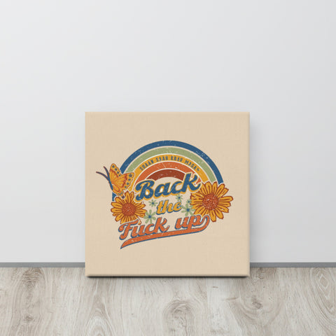 Back The F@#! Up Wall Canvas Print